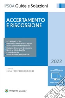 Accertamento e riscossione. Con e-book libro di Fronticelli Baldelli E. (cur.)