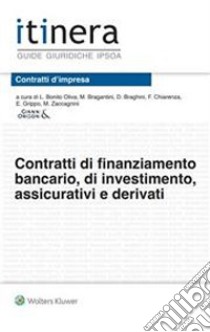 Contratti di finanziamento bancario, di investimenti assicurativi e derivati libro