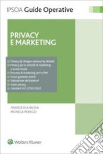 Privacy e marketing libro di Bassa Francesca; Perego Monica