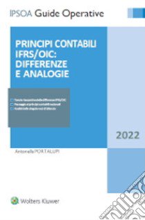 Principi contabili OIC/IFRS: differenze e analogie libro di Portalupi Antonella