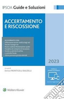 Accertamento e riscossione 2023 libro di Fronticelli Baldelli E. (cur.)