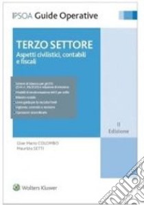 Terzo settore. Aspetti civilistici, contabili e fiscali libro di Colombo Gian Mario; Setti Maurizio