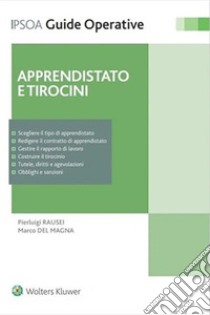 Apprendistato e tirocini. Assumere, gestire e formare libro di Rausei Pierluigi; Del Magna Marco