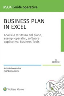 Business plan in Excel. Con software libro di Ferrandina Antonio; Carriero Fabrizio