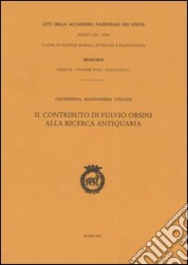 Il contributo di Fulvio Orsini alla ricerca antiquaria libro di Cellini Giuseppina A.