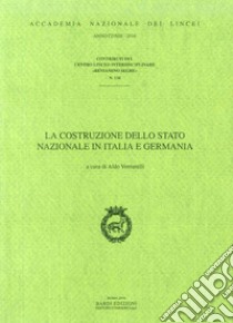 La costruzione delle stato nazionale in Italia e Germania libro di Venturelli A. (cur.)