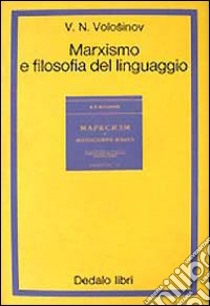 Marxismo e filosofia del linguaggio libro di Volosinov Valentin N.