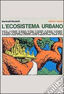 L'ecosistema urbano libro di Nicoletti M. (cur.)