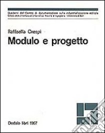 Modulo e progetto libro di Crespi Raffaella