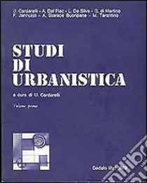 Studi di urbanistica. Vol. 1 libro di Cardarelli U. (cur.)