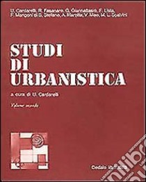 Studi di urbanistica. Vol. 2 libro di Cardarelli U. (cur.)