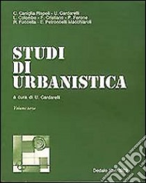 Studi di urbanistica. Vol. 3 libro di Cardarelli U. (cur.)