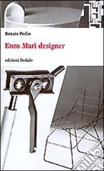 Enzo Mari designer libro di Pedio Renato