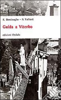 Guida a Viterbo libro di Bentivoglio Enzo; Valtieri Simonetta