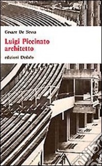 Luigi Piccinato architetto libro di De Sessa Cesare