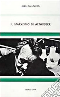 Il marxismo di Althusser libro di Callinicos Alex