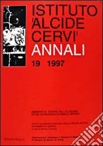 Annali Istituto Alcide Cervi (1997). Vol. 19 libro di Giardina A. (cur.)