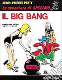 Il big bang libro di Petit Jean-Pierre