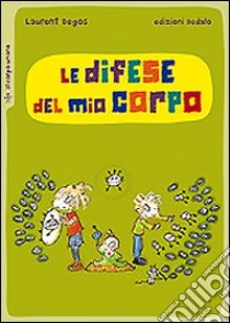 Le difese del mio corpo libro di Degos Laurent