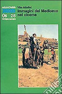 Immagini del Medioevo nel cinema libro di Attolini Vito