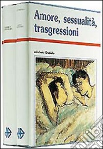 Amore, sessualità, trasgressioni libro