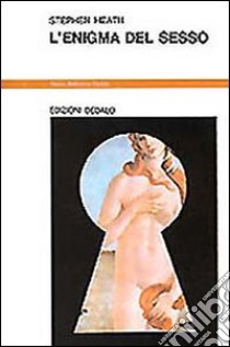 L'enigma del sesso libro di Heath Stephen