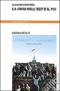 La crisi dell'Est e il PCI libro di Canfora Luciano