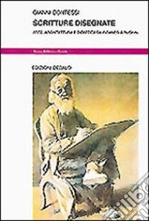 Scritture disegnate. Arte, architettura e didattica da Piranesi a Ruskin libro di Contessi Gianni