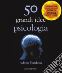 50 grandi idee di psicologia libro di Furnham Adrian