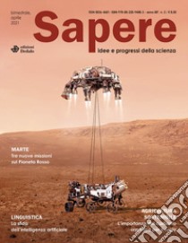 Sapere. Idee e progressi della scienza (2021). Vol. 2: Marte. Tre nuove missioni sul pianeta rosso libro