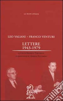 Lettere (1943-1979) libro di Valiani Leo - Venturi Franco