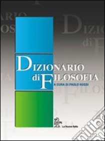 Dizionario di filosofia libro di Rossi P. (cur.)