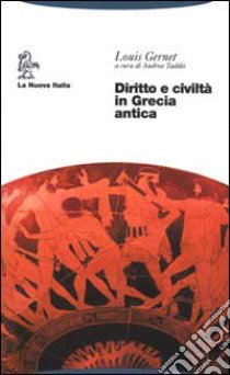 Diritto e civiltà in Grecia antica libro di Gernet Louis