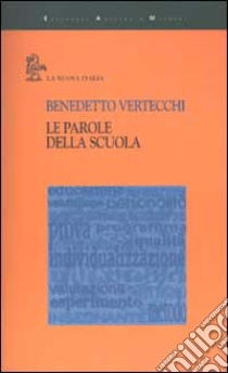 Le parole della scuola libro di Vertecchi Benedetto