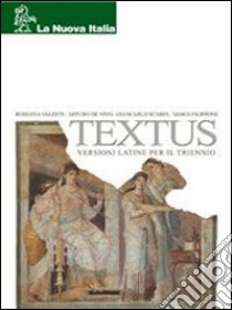 Textus. Per le Scuole superiori. Con CD-ROM libro di Valenti Rossana, De Vivo Arturo, Scarpa Luigi