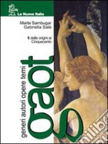 Gaot. Generi autori opere temi. Con Antologia Divina Commedia. Per le Scuole superiori (1) libro di Sambugar Marta - Salà Gabriella