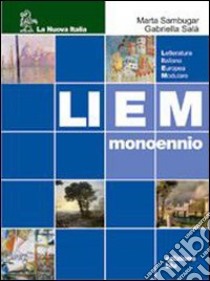 Liem mono blu. Letteratura italiana europea modulare. Per le Scuole superiori libro di Sambugar Marta, Salà Gabriella