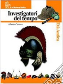 Investigatori del tempo: Medioevo-Età antica-Portfolio. Per la Scuola media. Con CD-ROM libro di Canova Alberto