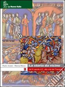 La storia da vicino. Per le Scuole superiori (2) libro di Aziani Paolo - Mazzi Marisa