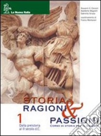 Storia; ragioni & passioni. Per le Scuole superiori. Con CD-ROM. Vol. 1 libro di Cecconi Giovanni, Magnelli Adalberto, Stivala Gabriella