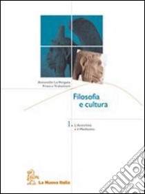 Filosofia e cultura. Per le Scuole superiori. Con CD-ROM (1) libro