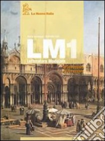 LM. Letteratura modulare. Per le Scuole superiori. Vol. 1: Il Settecento e l'Ottocento libro di Sambugar Marta, Salà Gabriella