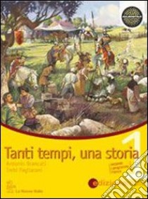 Tanti Tempi, Una Storia - Edizione Mista libro di BRANCATI ANTONIO PAGLIARANI TREBI 