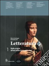 Letteratura +. Con guida esame-Antologia Divina commedia. Per le Scuole superiori. Con espansione online. Vol. 1 libro di SAMBUGAR MARTA SALA' GABRIELLA 