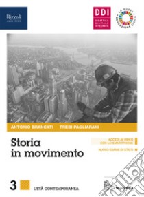 Storia in movimento. Per le Scuole superiori. Con e-book. Con espansione online. Con Libro: Lavorare con la storia-CLIL quinto anno. Vol. 3 libro di Brancati Antonio; Pagliarani Trebi