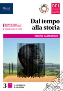 Dal tempo alla storia. Per le Scuole superiori. Con e-book. Con espansione online. Con Libro: Guida al nuovo esame di stato. Vol. 3 libro di Castronovo Valerio