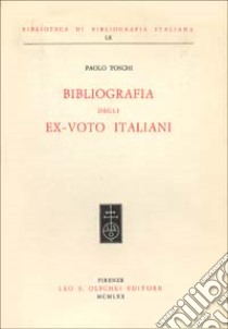 Bibliografia degli ex-voto italiani libro di Toschi Paolo