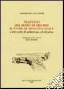 Trattato del modo di ridurre il fiume di Arno in canale e altri scritti di architettura idraulica libro di Coccapani Sigismondo; Acanfora E. (cur.)