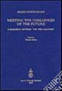 Meeting the challenges of the future. A discussion between «the two cultures» organized by the International Balzan Foundation (London, 13-14 May 2002) libro di Rüegg W. (cur.)