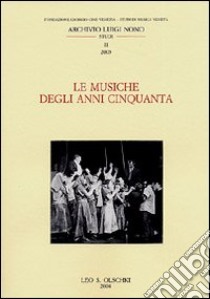 Le musiche degli anni Cinquanta libro di Borio G. (cur.); Morelli G. (cur.); Rizzardi V. (cur.)